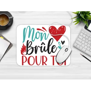 Tapis de souris mon coeur brûle pour toi Tendance Cadeau - 1