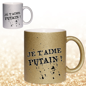 Mug pailleté personnalisé je t'aime putain or ou argent Tendance Cadeau - 1