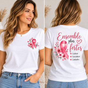 T-shirt Octobre Rose femme recto verso « Ensemble plus fortes » – Ruban rose fleuri Tendance Cadeau - 1